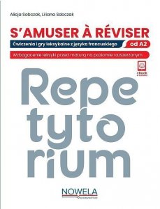 S'amuser a reviser Ćwiczenia i gry leksykalne z języka francuskiego od A2