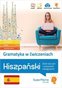 Hiszpański Gramatyka w ćwiczeniach. Zbiór ćwiczeń i czasowniki nieregularne (A1-C1)