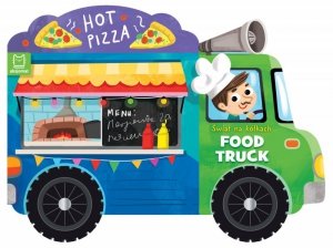 Świat na kółkach. Food Truck