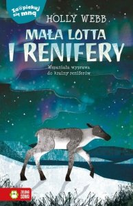 Zaopiekuj się mną. Mała Lotta i renifery wyd. 2021