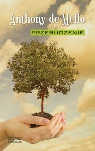 Przebudzenie. Anthony de Mello