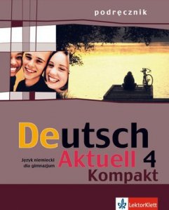 Deutsch Aktuell Kompakt 4 podręcznik