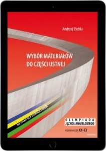 Wybór materiałów do części ustnej. Nie tylko dla olimpijczyków. Poziom C1-C2 (EBOOK PDF)