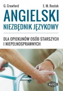 Angielski niezbędnik językowy. Dla opiekunów osób starszych i niepełnosprawnych (OUTLET)