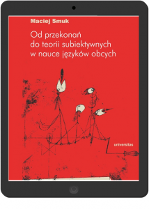 Od przekonań do teorii subiektywnych w nauce języków obcych EBOOK PDF