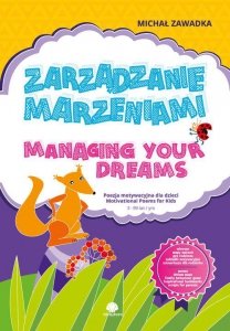 Zarządzanie marzeniami. Managing Your Dreams. Wiek 3+ 