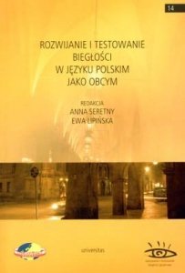 Rozwijanie i testowanie biegłości w języku polskim jako obcym 