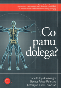 Co Panu dolega? Podręcznik z nagraniami do nauczania cudzoziemców języka polskiego na studiach medycznych 