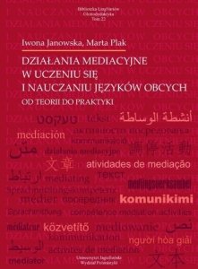 Działania mediacyjne w uczeniu się i nauczaniu języków obcych od teorii do praktyki