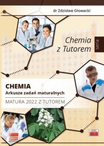 Chemia Arkusze zadań maturalnych Matura 2022 z Tutorem
