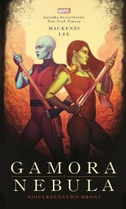 Gamora i Nebula Siostrzeństwo broni Marvel