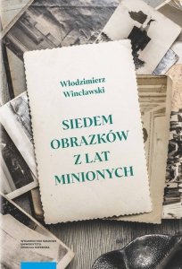 Siedem obrazków z lat minionych