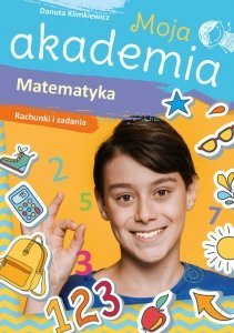 Moja akademia Matematyka Rachunki i zadania