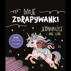 Moje zdrapywanki Jednorożce i inne cuda