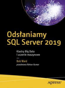 Odsłaniamy SQL Server 2019 Klastry Big Data i uczenie maszynowe