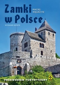 Zamki w Polsce Przewodnik turystyczny