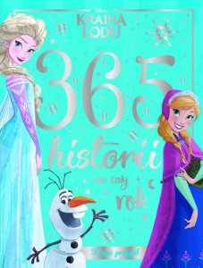 Disney Kraina Lodu 366 historii na cały rok Księga przygód