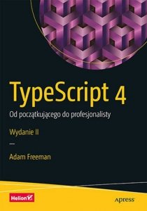 TypeScript 4 Od początkującego do profesjonalisty