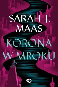 Szklany Tron Tom 2 Korona w mroku
