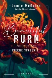 Beautiful Burn. Piękne spalenie.