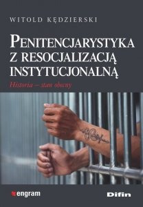 Penitencjarystyka z resocjalizacją instytucjonalną