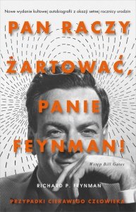 Pan raczy żartować panie Feynman!