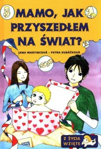 Mamo, jak przyszedłem na świat?