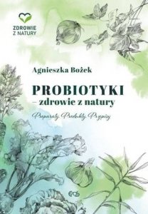 Probiotyki - zdrowie z natury