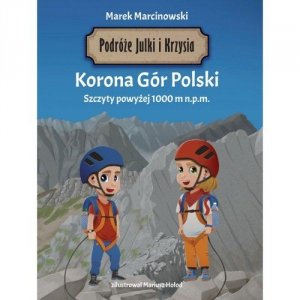 Podróże Julki i Krzysia Korona Gór Polski