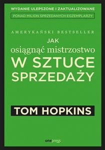 Jak osiągnąć mistrzostwo w sztuce sprzedaży