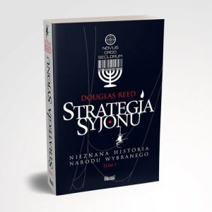 Strategia Syjonu Nieznana historia narodu wybranego Tom 1