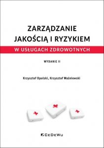 Zarządzanie jakością i ryzykiem w usługach zdrowotnych