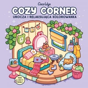 Cozy Corner Urocza i relaksująca kolorowanka