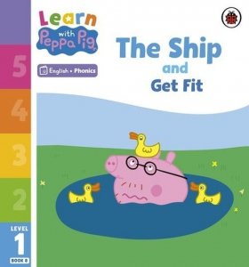 Learn with Peppa Peg Phonics Level 1 Book 8 The Ship and Get Fit