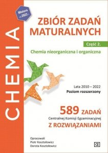 Chemia Zbiór zadań maturalnych Część 2 Chemia nieorganiczna i organiczna Poziom rozszerzony