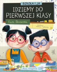 Szkoła i ja Idziemy do pierwszej klasy