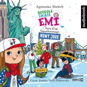 Emi i Tajny Klub Superdziewczyn Dookoła świata Nowy Jork