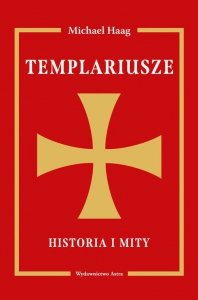 Templariusze Historia i mity
