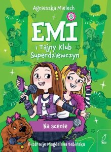 Emi i Tajny Klub Superdziewczyn 3 Na scenie