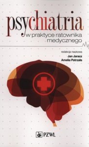 Psychiatria w praktyce ratownika medycznego