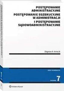 Postępowanie administracyjne, postępowanie egzekucyjne w administracji i postępowanie sądowoadministracyjne
