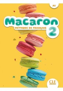Macaron 2 Podręcznik do nauki francuskiego dla dzieci A1