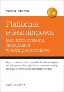 Platforma e-learningowa jako trzon systemu zarządzania wiedzą pracowników