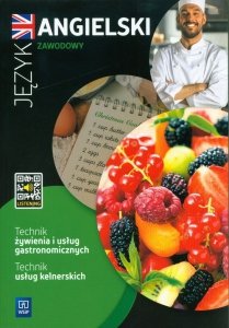 Język angielski zawodowy dla technika żywienia i usług gastronomicznych oraz technika usług kelnerskich Zeszyt ćwiczeń