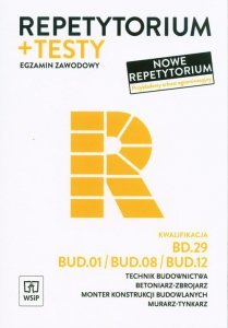 Repetytorium i testy Technik budownictwa BD.29/BUD.01/BUD.08/BUD.12. Egzamin zawodowy