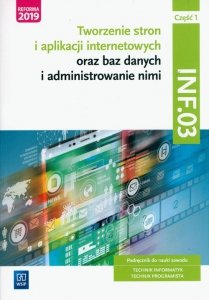 Tworzenie stron i aplikacji internetowych oraz baz danych i administrowanie nimi. Kwalifikacja INF.03. Część 1