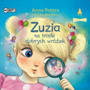 Zuzia na tropie dobrych wróżek