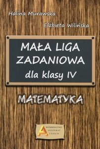 Mała Liga Zadaniowa dla klasy IV Matematyka