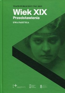 Wiek XIX Przedstawienia Teatr publiczny 1765-2015