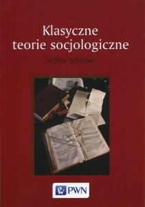 Klasyczne teorie socjologiczne